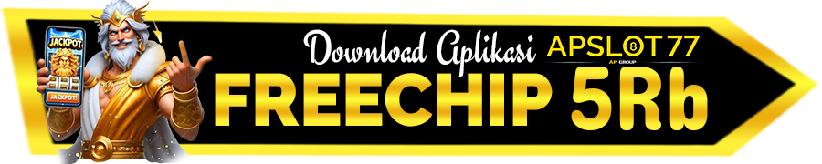 DOWNLOAD APLIKASI APSLOT77 FREECHIP
